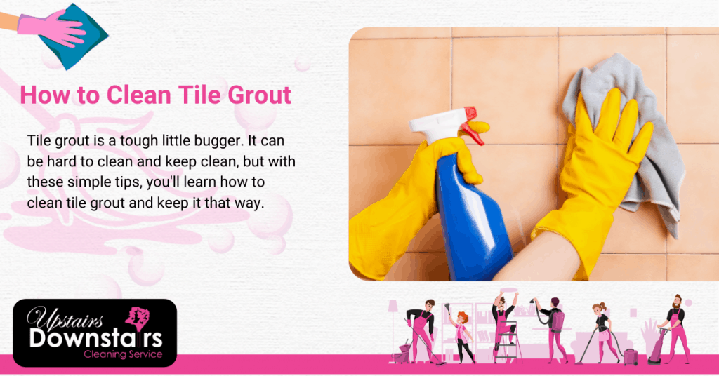 How to Clean Tile Grout An Easy Guide for Homeowners