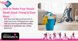 How to Make Your House Smell Good Cheap & Easy Ways