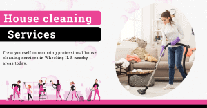 house cleaning services in Wheeling IL