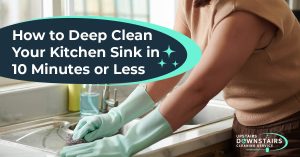 How to Deep Clean Your Kitchen Sink in 10 Minutes or Less - Featured